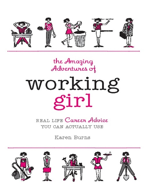 Title details for The Amazing Adventures of Working Girl by Karen Burns - Available